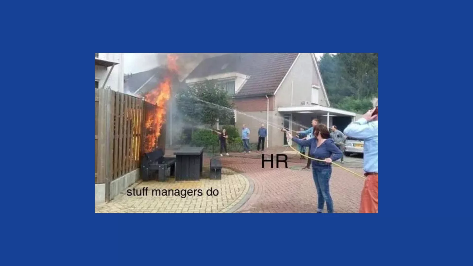 hr-managers-putting-out-fires-meme